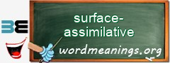 WordMeaning blackboard for surface-assimilative